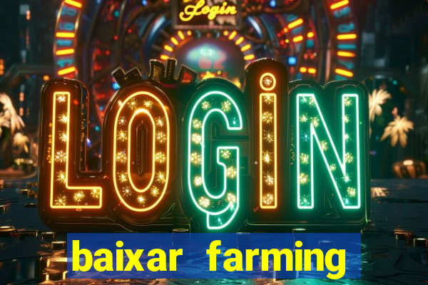 baixar farming simulator 18 dinheiro infinito